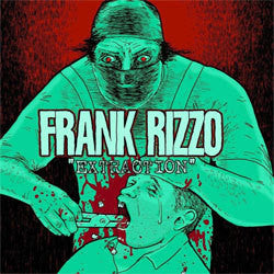 Frank Rizzo "Extraction" 7"