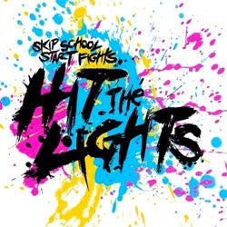 Hit The Lights "Skip School Start Fights" LP