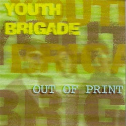 Youth Brigade "Out Of Print" CD