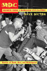 Dave Dictor "MDC: Memoir From A Damaged Civilization" Book