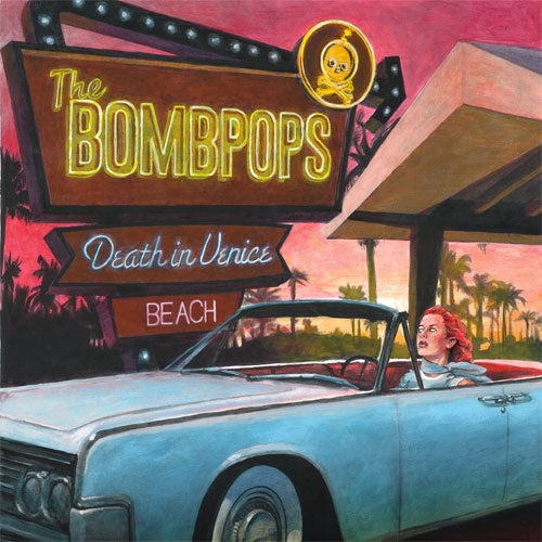 The Bombpops "Death In Venice Beach" LP