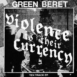 Green Beret "Violence Is Their Currency" LP