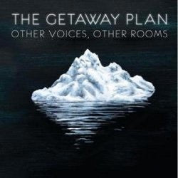 The Getaway Plan "Other Voices, Other Rooms" LP