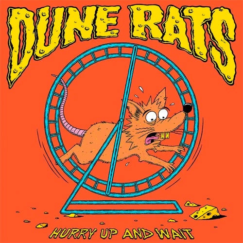 Dune Rats "Hurry Up And Wait" LP