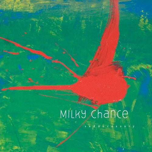Milky Chance "Sadnecessary" LP