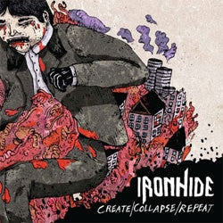 Ironhide "Create / Collapse / Repeat" LP