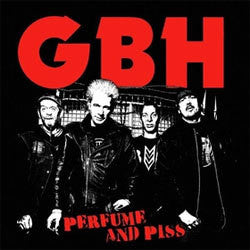 GBH "Perfume And Piss" LP