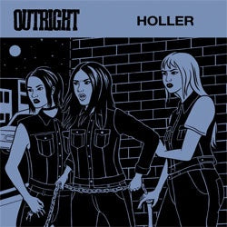 Outright "Holler" 7"