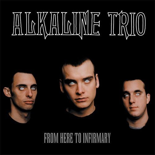 Alkaline Trio "From Here To Infirmary" LP