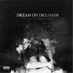 Dream On Dreamer "Songs Of Soulitude" CD