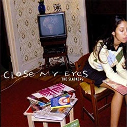 The Slackers "Close My Eyes" CD