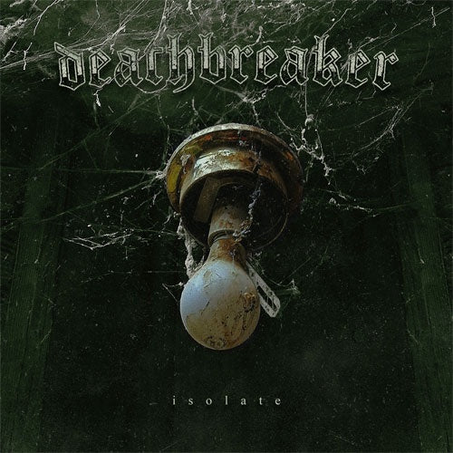 Deathbreaker "Isolate" LP