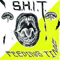 S.H.I.T "Feeding Time" 7"