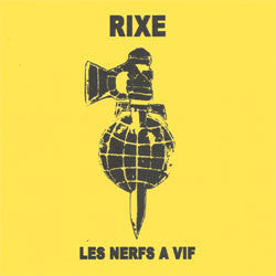 Rixe "Les Nerfs A Vif" 7"