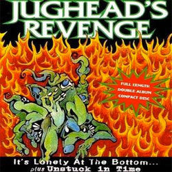 Jughead's Revenge "It's Lonely At The Bottom" CD