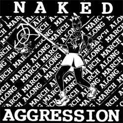 Naked Aggression "March March Along" LP