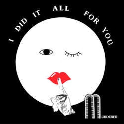 Murderer "I Did It All For You" LP