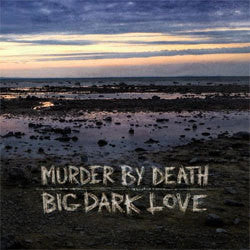 Murder By Death "Big Dark Love" CD