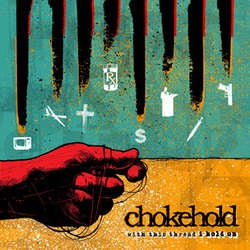 Chokehold "With This Thread I Hold On" LP