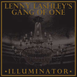 Lenny Lashley's Gang Of One "Illuminator" LP