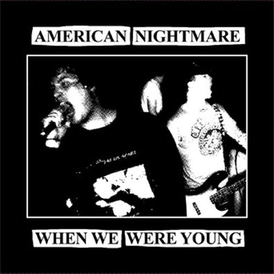 American Nightmare "When We Were Young" 7"