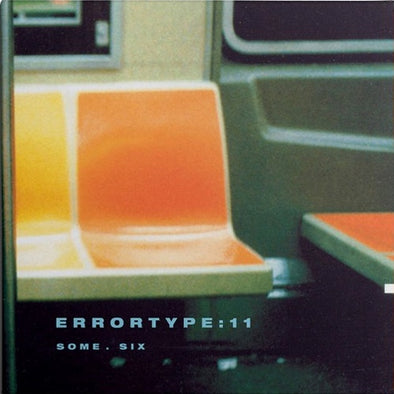 Errortype: 11 "Some.Six / Amplified To Rock / You’re Welcome" 3xLP