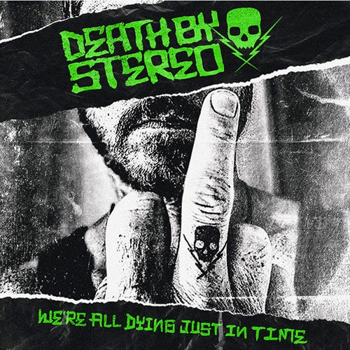 Death By Stereo "We're All Dying Just In Time" LP