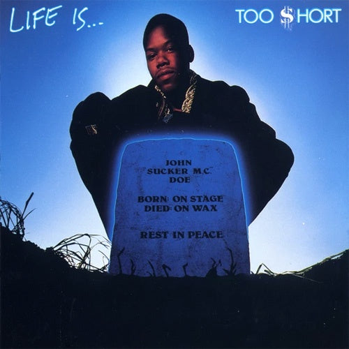 Too $hort "Life Is... Too $hort" LP