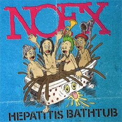 NOFX "Hepatitis Bathtub" 7"