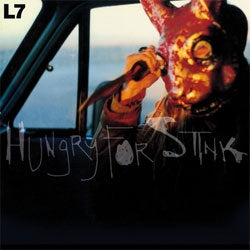 L7 "Hungry For Stink" LP