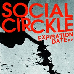 Social Circkle "Expiration Date" 7"