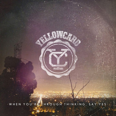 Yellowcard "When You're Through Thinking, Say Yes" LP