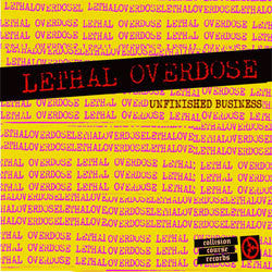 Lethal Overdose "Unfinished Business" LP