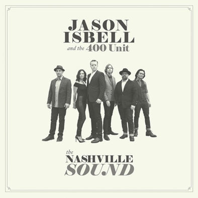 Jason Isbell & The 400 Unit "Nashville Sound" LP