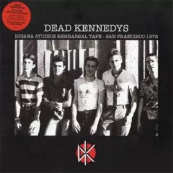 Dead Kennedys "Iguana Studios Rehearsal Sessions" LP