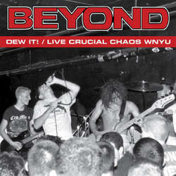 Beyond "Dew It! / Live Crucial Chaos WNYU" Blue LP