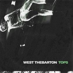 West Thebarton "Tops" 7"