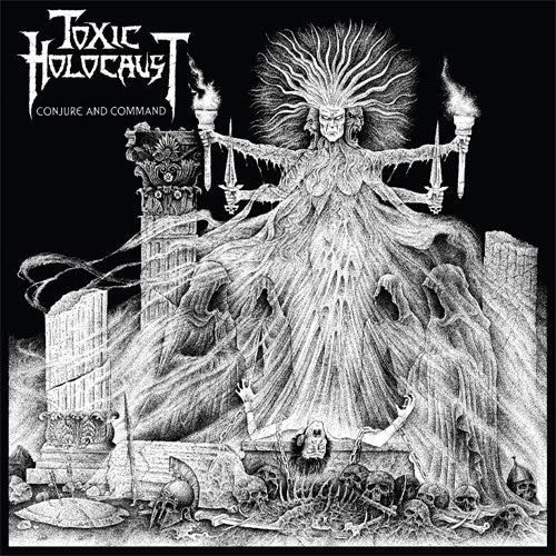 Toxic Holocaust "Conjure And Command" LP