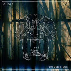 Clique "Burden Piece" LP