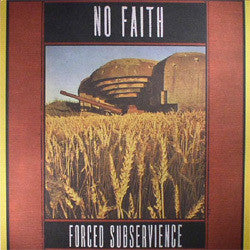 No Faith "Force Subservience" LP