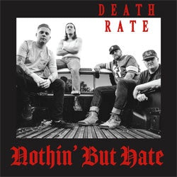 Death Rate "Nothin' But Hate" 7"