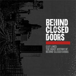Behind Closed Doors "Exit Lines: The Brief History of Behind Closed Doors" LP
