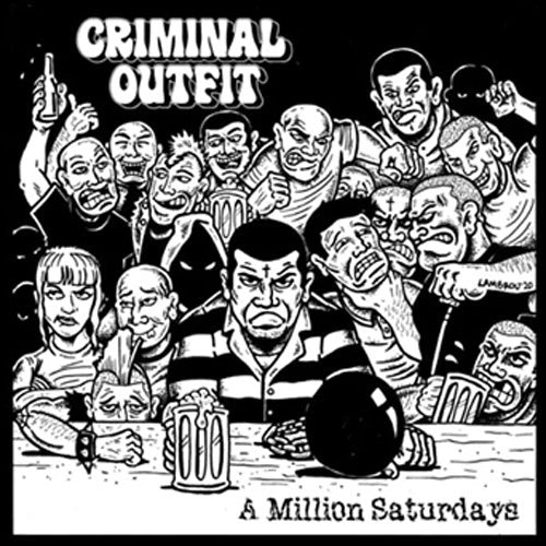 Criminal Outfit "A Million Saturdays" LP