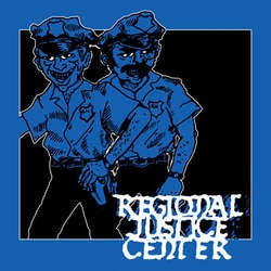 Regional Justice Center "Self Titled" 7"