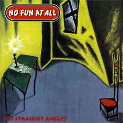 No Fun At All "No Straight Angles" CD