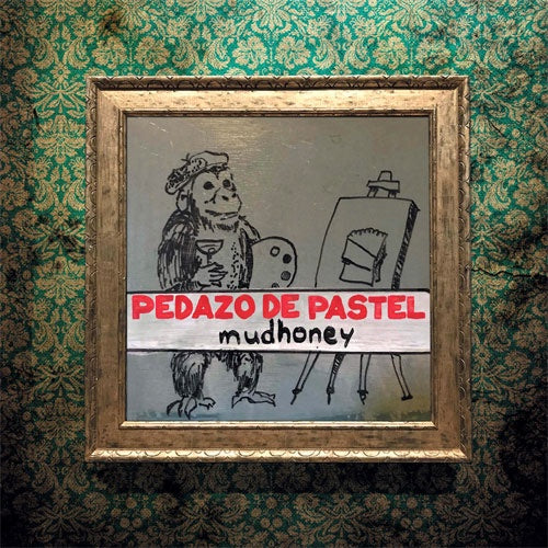 Mudhoney "Pedazo De Pastel" LP