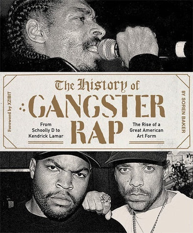 Soren Baker "History Of Gangster Rap" Book