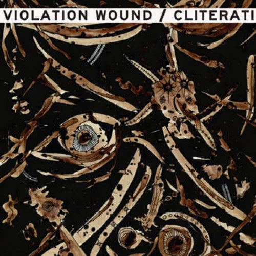 Cliterati / Violation Wound "Split" LP