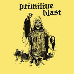 Primitive Blast "Primitive Blast" 7"