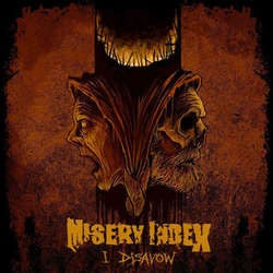 Misery Index "I Disavow b/w Wasting Away" 7"